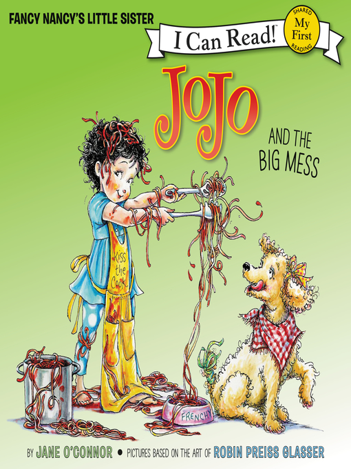 Title details for JoJo and the Big Mess by Jane O'Connor - Available